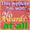 This website has won no awards at all