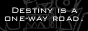 DESTINY IS A ONE-WAY ROAD - TRANSFORMERS SURVIVE
